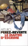 Le Maître d'escrime (Broché) - Arturo Pérez-Reverte