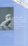Faculty and First-Generation College Students: Bridging the Classroom Gap Together: New Directions for Teaching and Learning, No. 127 - Vickie L. Harvey
