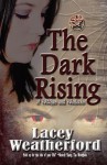 The Dark Rising (Of Witches and Warlocks #4) - Lacey Weatherford