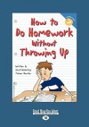 How to Do Homework Without Throwing Up (Easyread Large Edition) - Trevor Romain