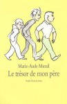 Le Trésor De Mon Père - Marie-Aude Murail