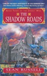 The Shadow Roads - Sean Russell