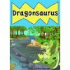 Dragonsaurus (Fun Dinosaur Children's Picture Book Perfect for Bedtime & Young Readers) - Sharlene Alexander