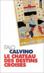 Le Château des destins croisés - Italo Calvino