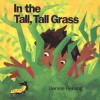 In The Tall, Tall Grass - Denise Fleming