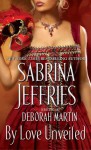 By Love Unveiled - Sabrina Jeffries