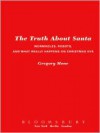 The Truth about Santa - Gregory Mone