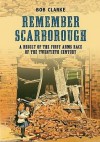 Remember Scarborough: A Result of the First Arms Race of the 20th Century - Bob Clarke