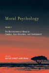 The Neuroscience of Morality: Emotion, Brain Disorders, and Development - Walter Sinnott-Armstrong