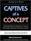 Captives of a Concept (Anatomy of an Illusion) - Don Cameron