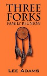 Three Forks Family Reunion - Lee Adams