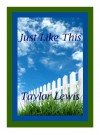 Just Like This - Taylor Lewis