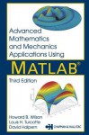 Advanced Mathematics and Mechanics Applications Using MATLAB - Howard B. Wilson, David Halpern, Louis H. Turcotte