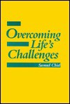 Overcoming Life's Challenges - Samuel Chiel