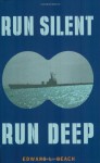 Run Silent Run Deep (Cassell Military Paperbacks) - Edward L. Beach