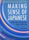 Making Sense of Japanese: What the Textbooks Don't Tell You - Jay Rubin