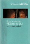 Duas meninas vestidas de azul - Mary Higgins Clark