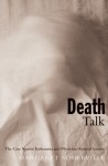 Death Talk: The Case Against Euthanasia and Physician-Assisted Suicide - Margaret A. Somerville