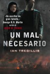 Un mal necesario (Tríptico de Asclepia, #3) - Ian Tregillis, Gabriel Dols Gallardo