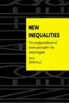 New Inequalities: The Changing Distribution of Income and Wealth in the UK - John Hills, Hills John