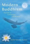 Modern Buddhism: The Path of Compassion and Wisdom - Gyatso