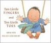 Ten Little Fingers and Ten Little Toes - Mem Fox, Helen Oxenbury