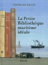 La petite bibliothèque maritime idéale - Stéphane Heuet