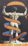 Houdini, Tarzan, and the Perfect Man: The White Male Body and the Challenge of Modernity in America - John F. Kasson