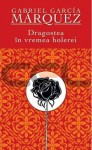 Dragostea în vremea holerei - Sarmiza Leahu, Gabriel García Márquez