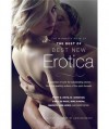 The Mammoth Book of the Best of Best New Erotica. Compiled by Maxim Jakubowski - Maxim Jakubowski