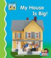 My House Is Big! - Kelly Doudna