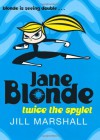 Jane Blonde: Twice the Spylet - Jill Marshall