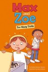 Max and Zoe: Too Many Tricks - Shelley Sateren, Mary Sullivan