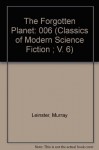 The Forgotten Planet - The Original Classic Edition - Murray Leinster