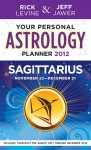 Your Personal Astrology Guide 2012 Sagittarius - Rick Levine, Jeff Jawer