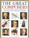 The Great Composers: An Illustrated Guide to the Lives, Key Works, and Influences of Over 100 Renowned Composers - Wendy Thompson