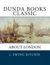 About London (Dunda Books Classic) - James Ewing Ritchie, Dunda Books