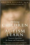 Helping Children with Autism Learn - Bryna Siegel