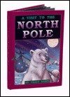 A Visit to the North Pole - Tracy Sabin