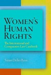 Women's Human Rights: The International and Comparative Law Casebook (Pennsylvania Studies in Human Rights) - Susan Ross