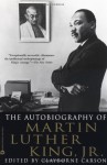 The Autobiography of Martin Luther King, Jr. - Clayborne Carson, Martin Luther King Jr.