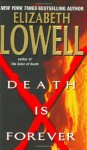 Death Is Forever - Elizabeth Lowell