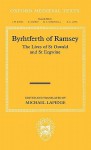 Byrhtferth of Ramsey: The Lives of St. Oswald and St. Ecgwine - Michael Lapidge