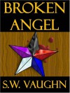 Broken Angel - S.W. Vaughn