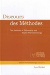 Discours Des Methodes: The Methods of Philosophy and Realist Phenomenology Realist Phenomenology - Josef Seifert