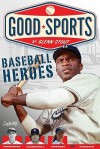 Baseball Heroes - Glenn Stout