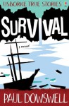 Survival (Usborne True Stories) - Paul Dowswell