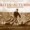 Rites of Autumn: The Story of College Football - Richard Whittingham