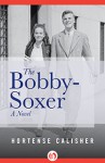 Bobby Soxer - Hortense Calisher