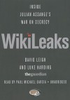 Wiki Leaks: Inside Julian Assange's War On Secrecy - David Leigh, Paul Michael Garcia